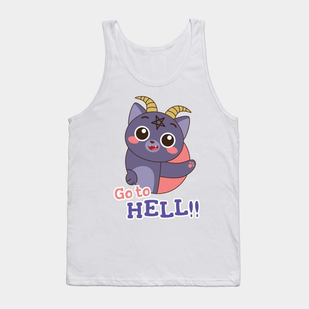 Cute Go To Hell Kitten Tank Top by SandiTyche